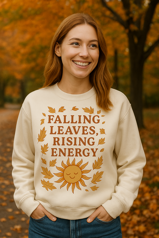 Falling Leaves, Rising Energy Tee/Sweatshirt