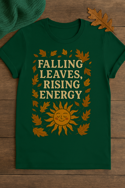 Falling Leaves, Rising Energy Tee/Sweatshirt